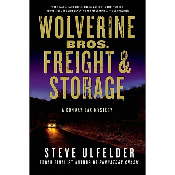 Wolverine Bros. Freight & Storage / A Conway Sax Mystery Bd.4, Steve Ulfelder