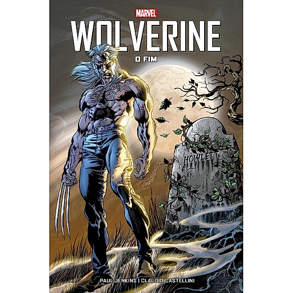 Wolverine: O Fim / Wolverine: O Fim, Paul Jenkins