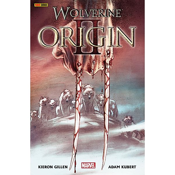 Wolverine: Origin 2 / Wolverine: Origin Bd.2, Kieron Gillen