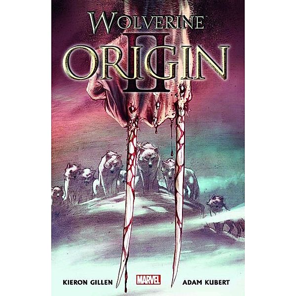 Wolverine: Origin II, Kieron Gillen