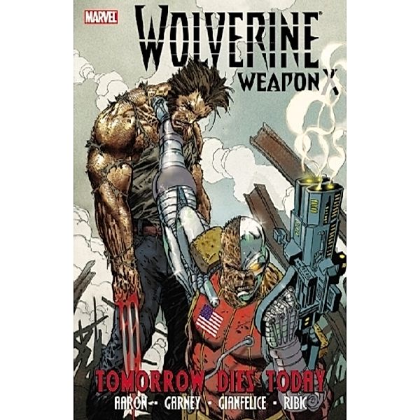 Wolverine Weapon, Jason Aaron, Ron Garney, Esad Ribic