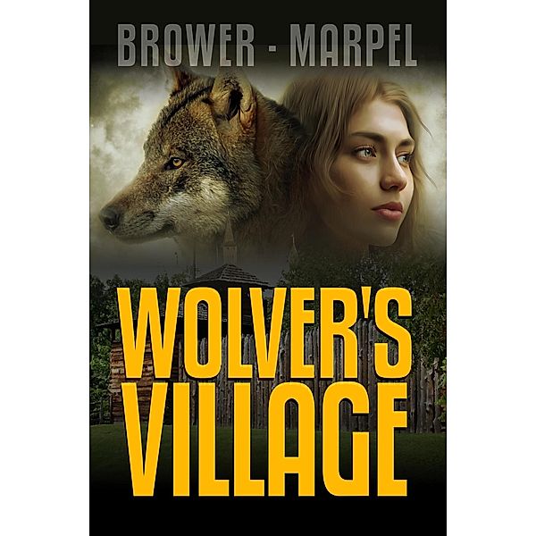 Wolver's Village (The Hooman Saga) / The Hooman Saga, C. C. Brower, S. H. Marpel