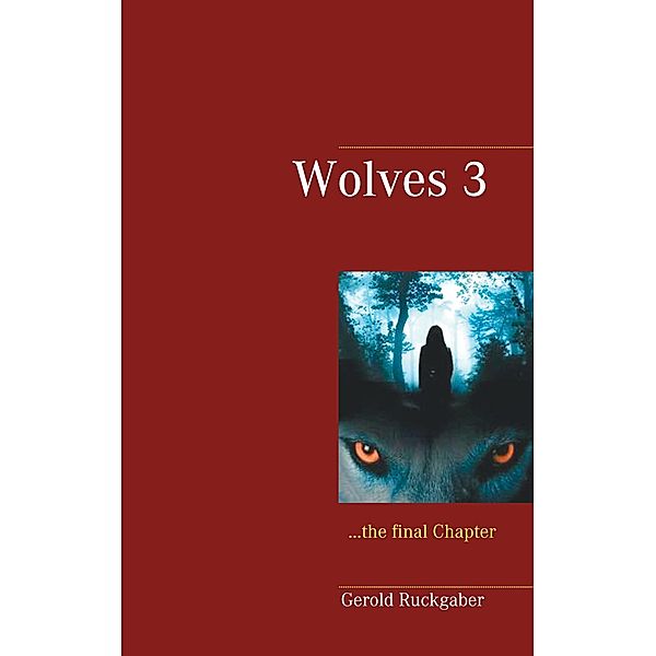 Wolves 3, Gerold Ruckgaber