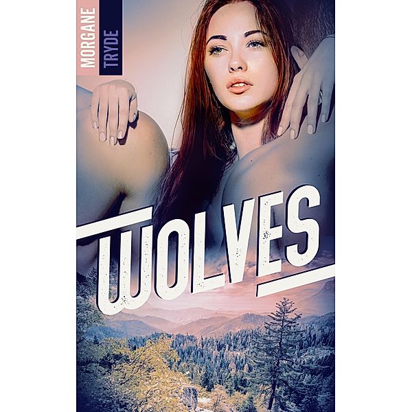 Wolves, Morgane Tryde