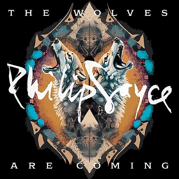 Wolves Are Coming, Philip Sayce