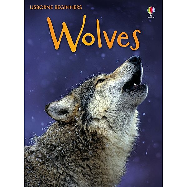 Wolves: For tablet devices / Usborne Publishing Ltd, James Maclaine