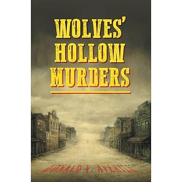 Wolves' Hollow Murders / Great Writers Media, Donald Averill