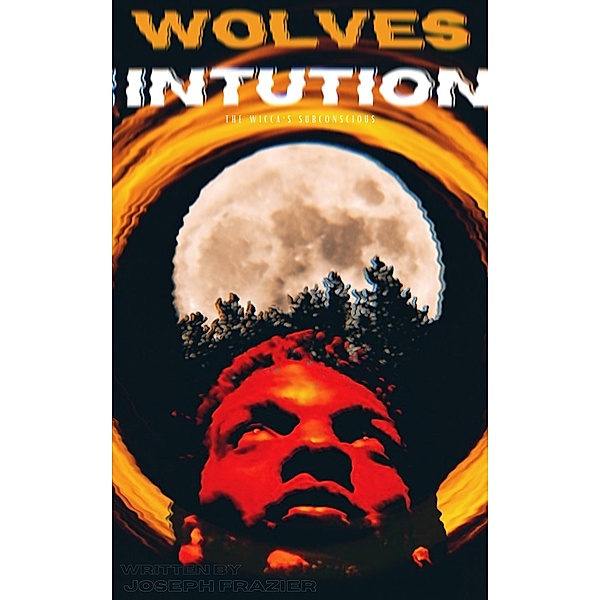 Wolves Intuition, Joseph Frazier