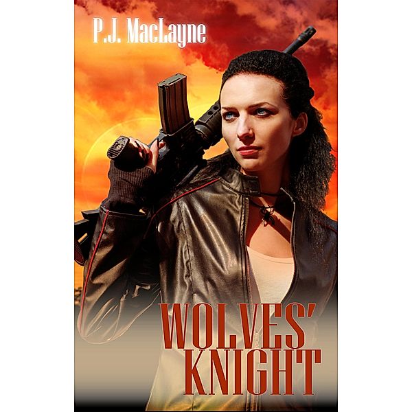 Wolves' Knight (The Free Wolves, #2), P. J. Maclayne