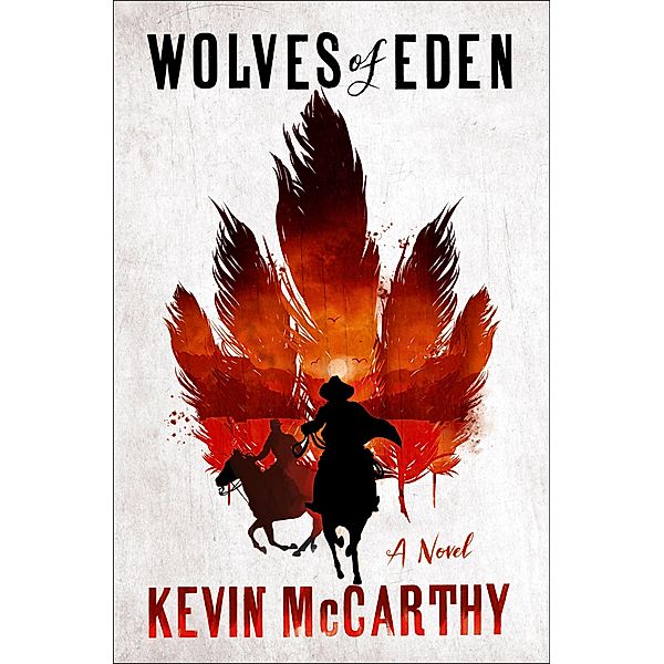 Wolves of Eden: A Novel, Kevin McCarthy