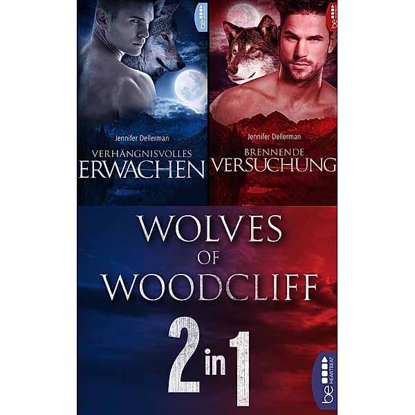 Wolves of Woodcliff: Verhängnisvolles Erwachen / Brennende Versuchung, Jennifer Dellerman