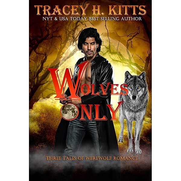 Wolves Only, Tracey H. Kitts