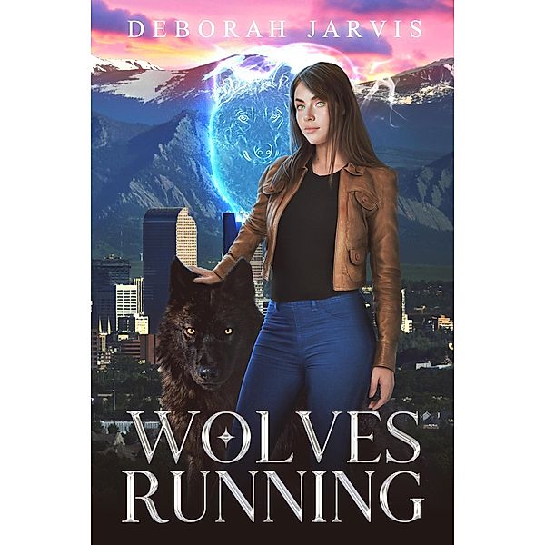 Wolves Running (The Shapeshifter Symphonium, #1) / The Shapeshifter Symphonium, Deborah Jarvis