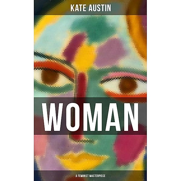 WOMAN (A Feminist Masterpiece), Kate Austin