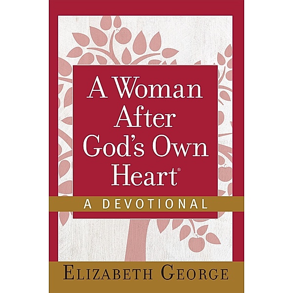 Woman After God's Own Heart--A Devotional, Elizabeth George