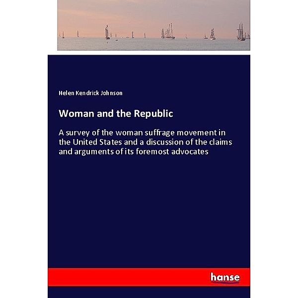 Woman and the Republic, Helen Kendrick Johnson