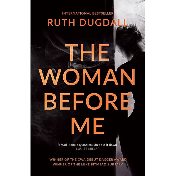 Woman Before Me: Award-winning psychological thriller with a gripping twist / Legend Press, Ruth Dugdall