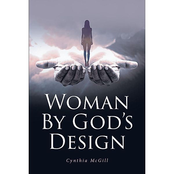 Woman By God's Design, Cynthia McGill