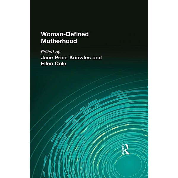 Woman-Defined Motherhood, Jane Price Knowles, Ellen Cole