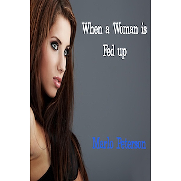 Woman Fed UP, Marlo Peterson