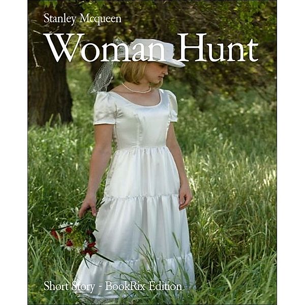 Woman Hunt, Stanley Mcqueen