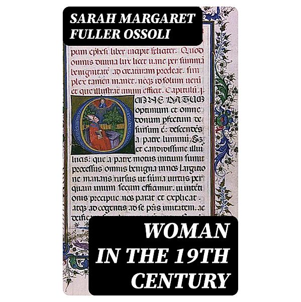 Woman in the 19th Century, Sarah Margaret Fuller Ossoli