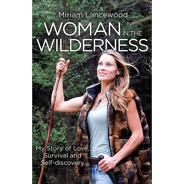 Woman in the Wilderness, Miriam Lancewood