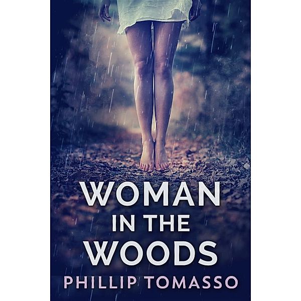 Woman in the Woods, Phillip Tomasso