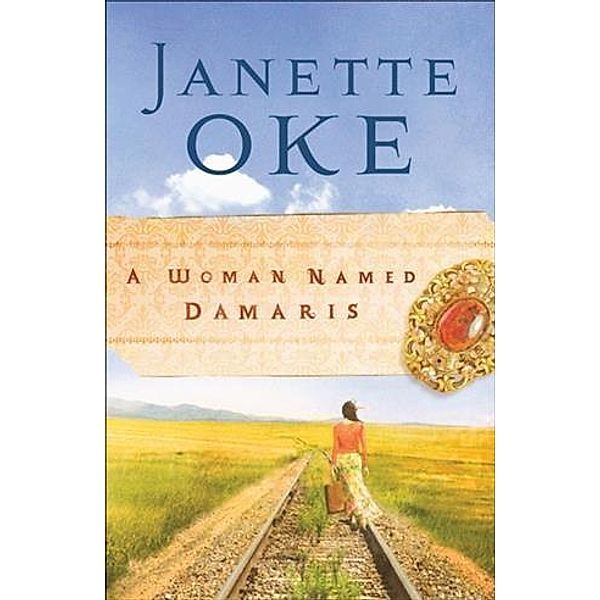 Woman Named Damaris (Women of the West Book #4), Janette Oke