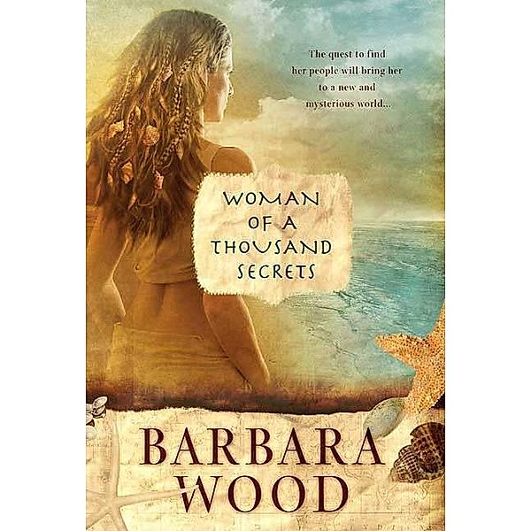 Woman of a Thousand Secrets, Barbara Wood