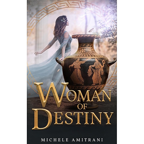 Woman of Destiny (Rebels of Olympus, #1) / Rebels of Olympus, Michele Amitrani