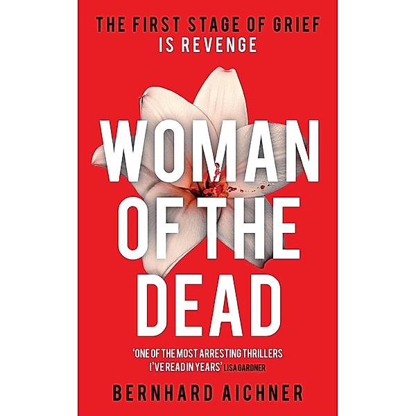 Woman of the Dead, Bernhard Aichner