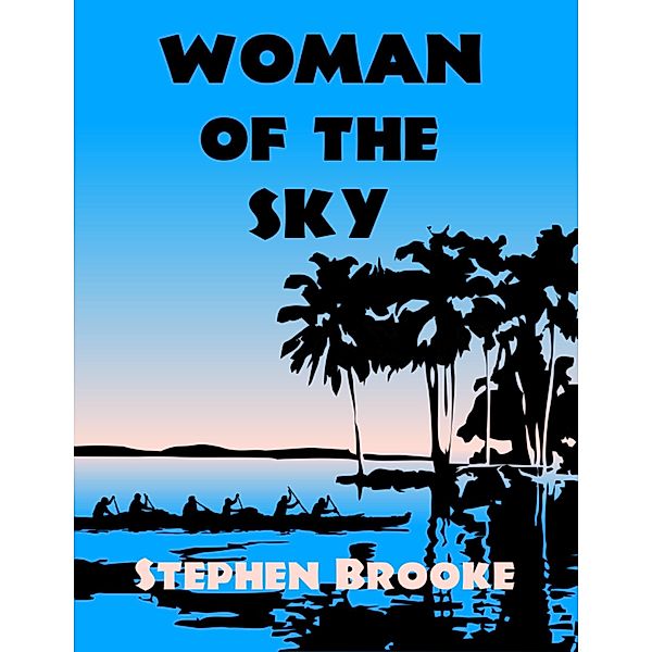 Woman of the Sky, Stephen Brooke