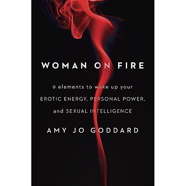 Woman on Fire, Amy Jo Goddard