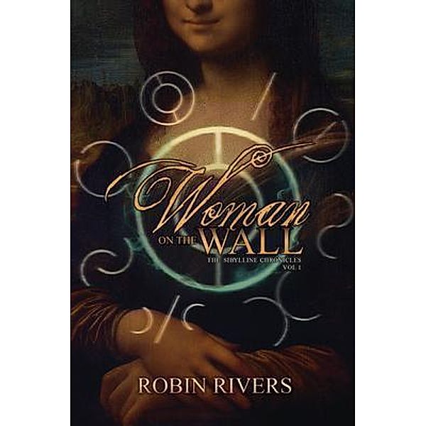 Woman On The Wall / The Sibylline Chronicles Bd.Vol1, Robin Rivers