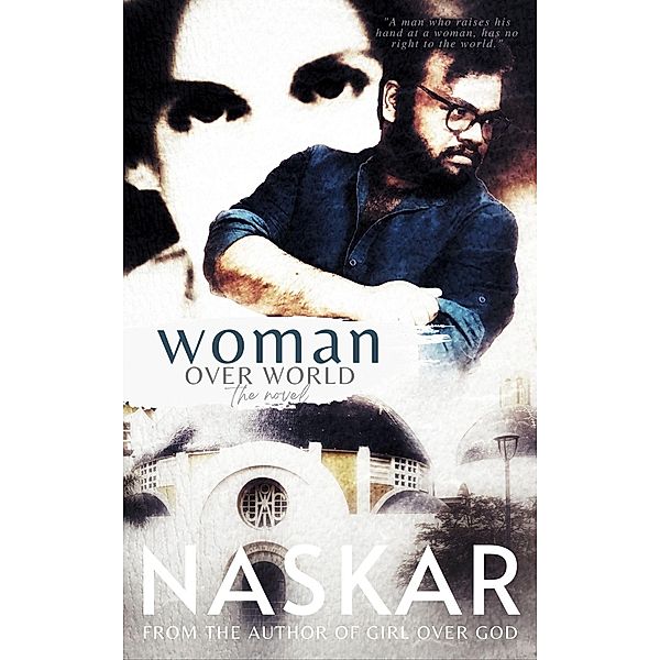 Woman Over World: The Novel, Abhijit Naskar