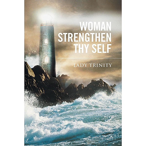 Woman Strengthen Thy Self, Lady Trinity