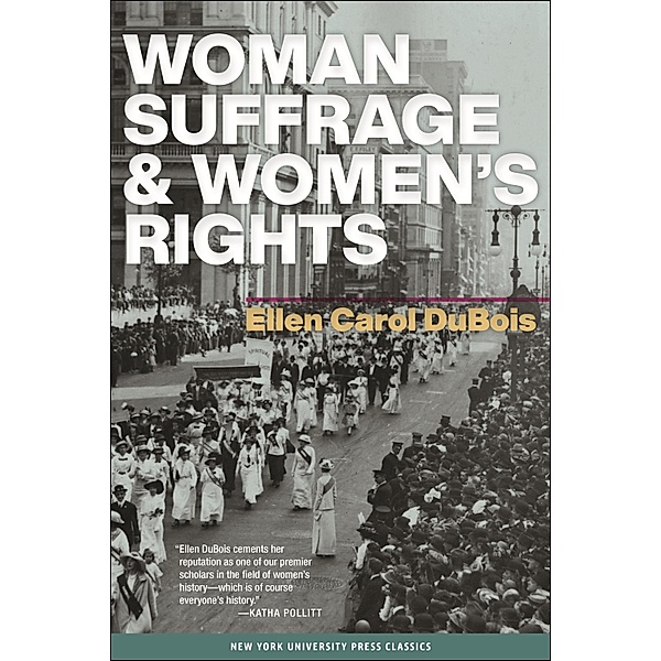 Woman Suffrage and Women's Rights, Ellen Carol Dubois