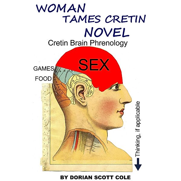 Woman Tames Cretin, Dorian Scott Cole