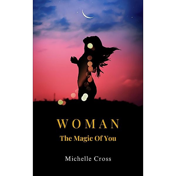 Woman - The Magic Of You, Michelle Cross