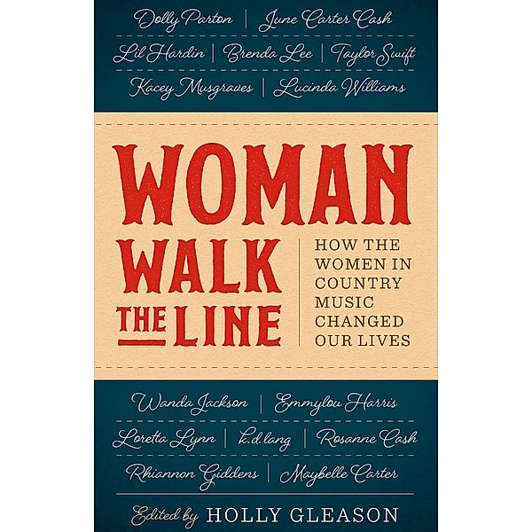 Woman Walk the Line / American Music Series, Holly Gleason