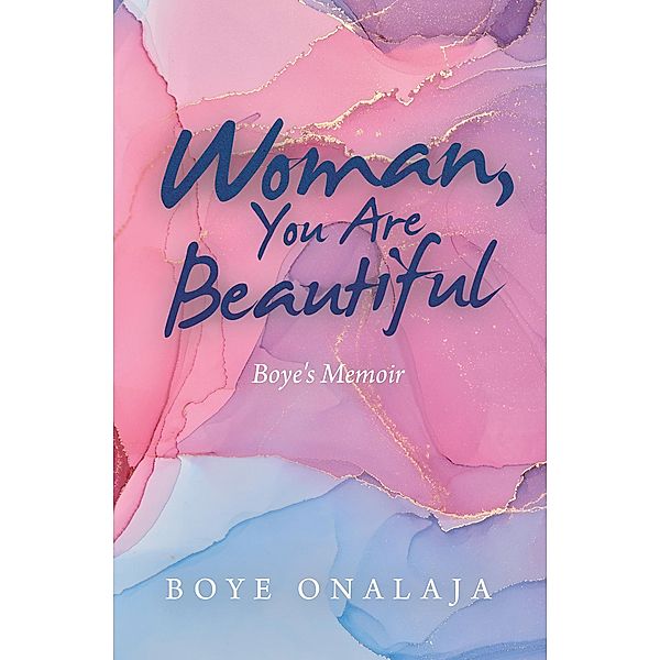 Woman, You Are Beautiful, Boye Onalaja