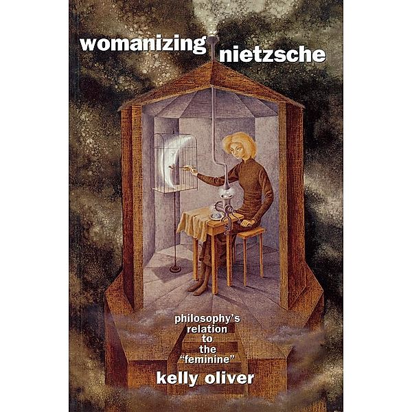 Womanizing Nietzsche, Kelly Oliver