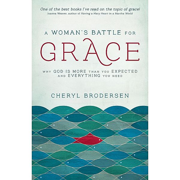 Woman's Battle for Grace, Cheryl Brodersen