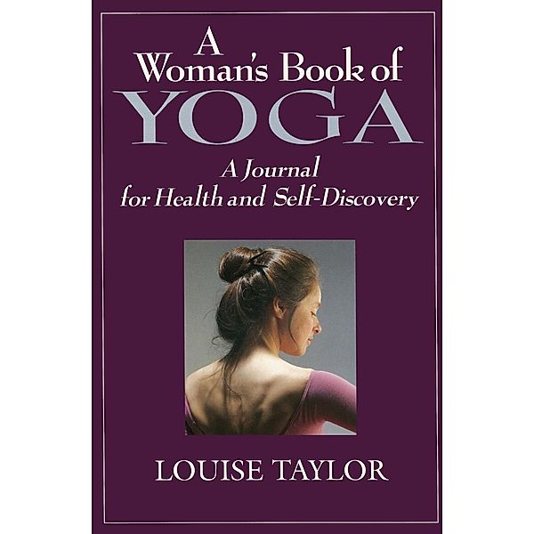 Woman's Book of Yoga, Louise Taylor