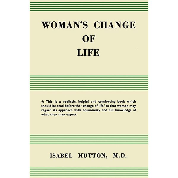 Woman's Change of Life, Isabel Hutton