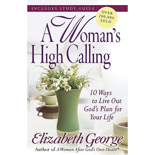 Woman's High Calling, Elizabeth George