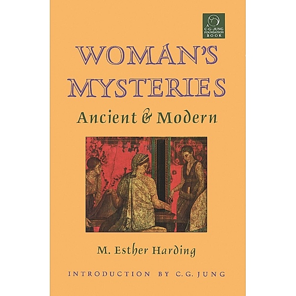 Woman's Mysteries, Esther Harding