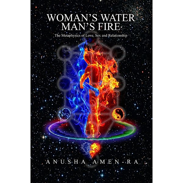 Woman's Water, Man's Fire, Anusha Amen-Ra