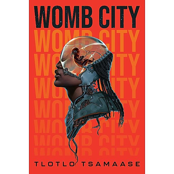 Womb City, Tlotlo Tsamaase
